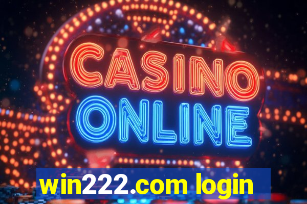 win222.com login